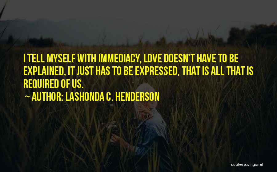 Love Expressed Quotes By LaShonda C. Henderson