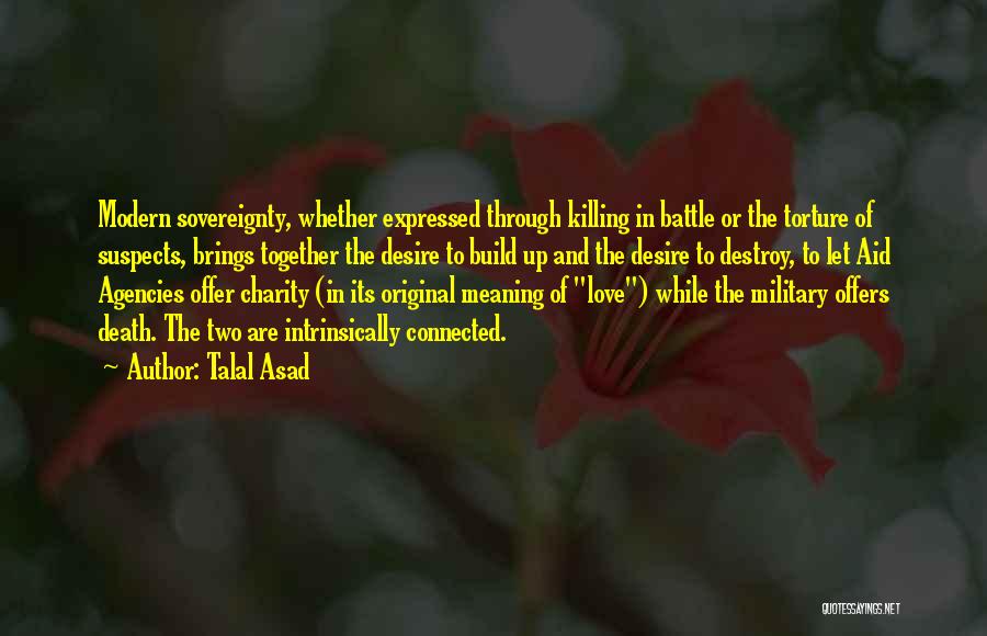 Love Expressed Quotes By Talal Asad