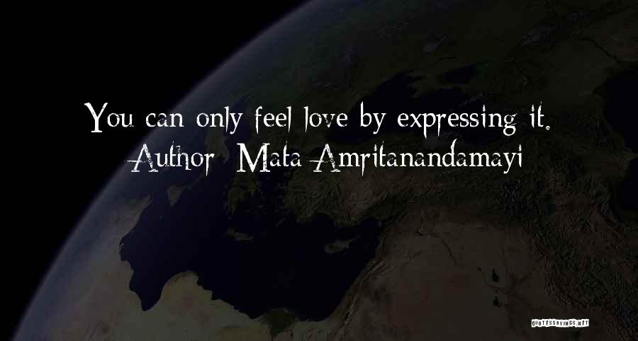 Love Expressing Quotes By Mata Amritanandamayi