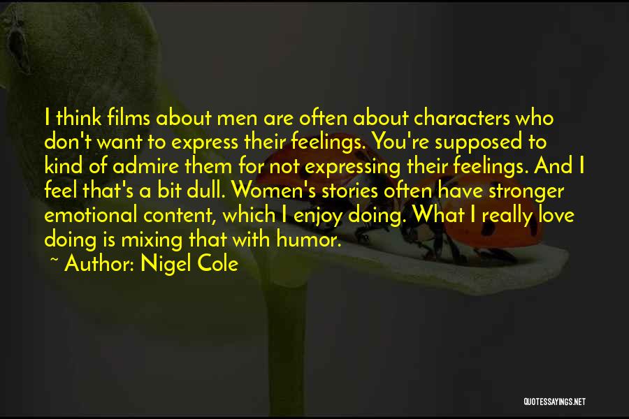 Love Expressing Quotes By Nigel Cole