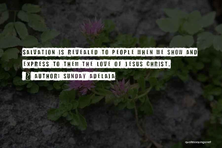 Love Expression Quotes By Sunday Adelaja