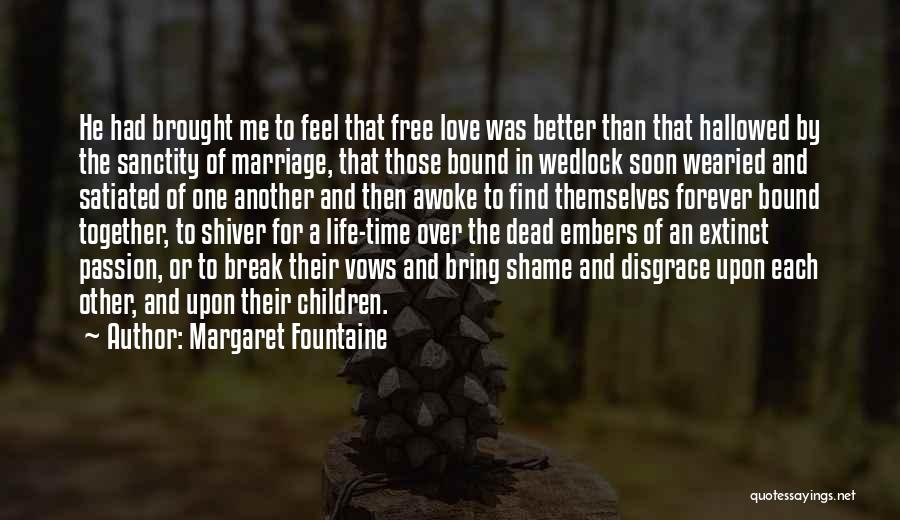 Love Extinct Quotes By Margaret Fountaine