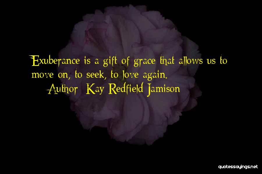 Love Exuberance Quotes By Kay Redfield Jamison