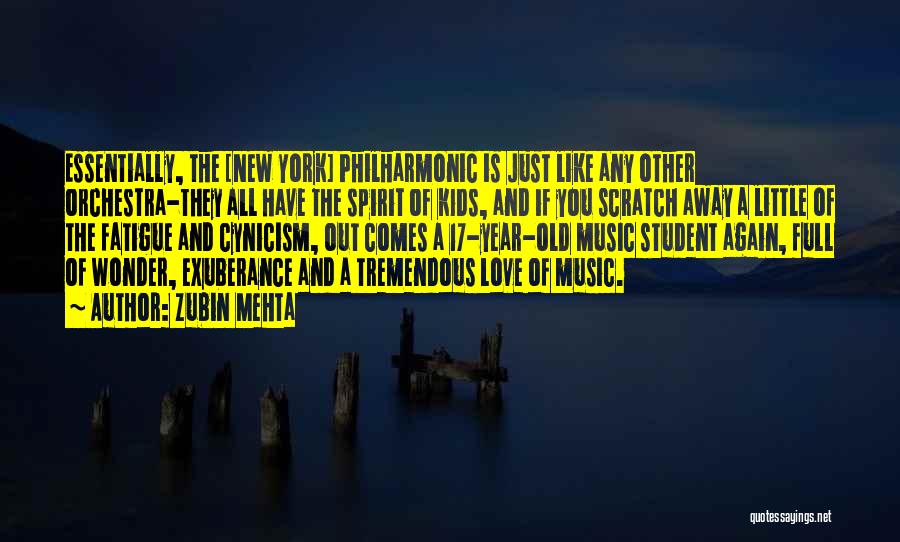 Love Exuberance Quotes By Zubin Mehta