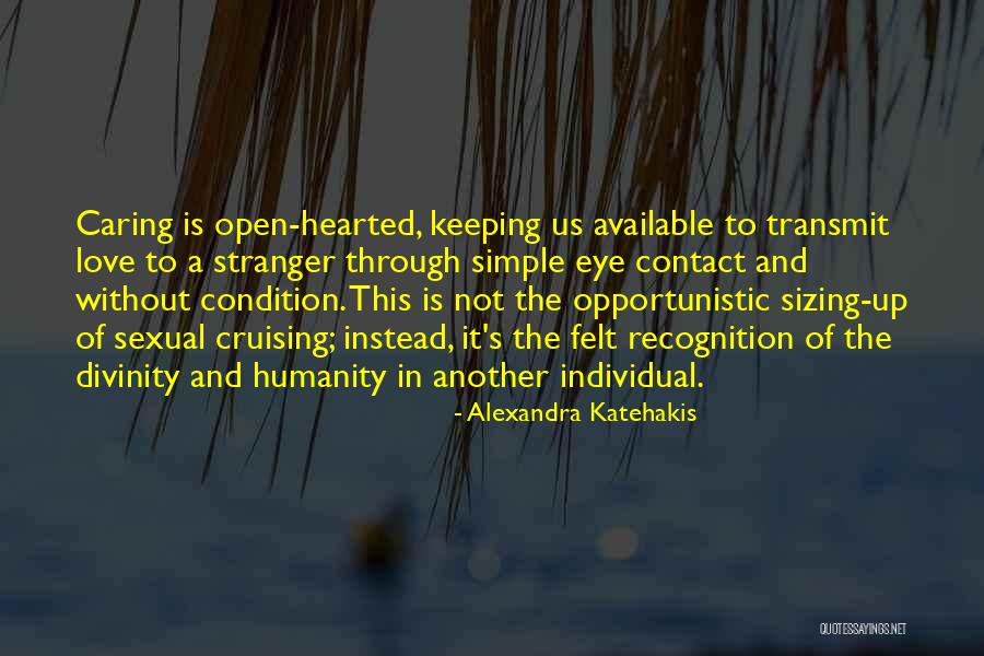 Love Eye Contact Quotes By Alexandra Katehakis Love Eye Contact Quotes By Alexandra Katehakis