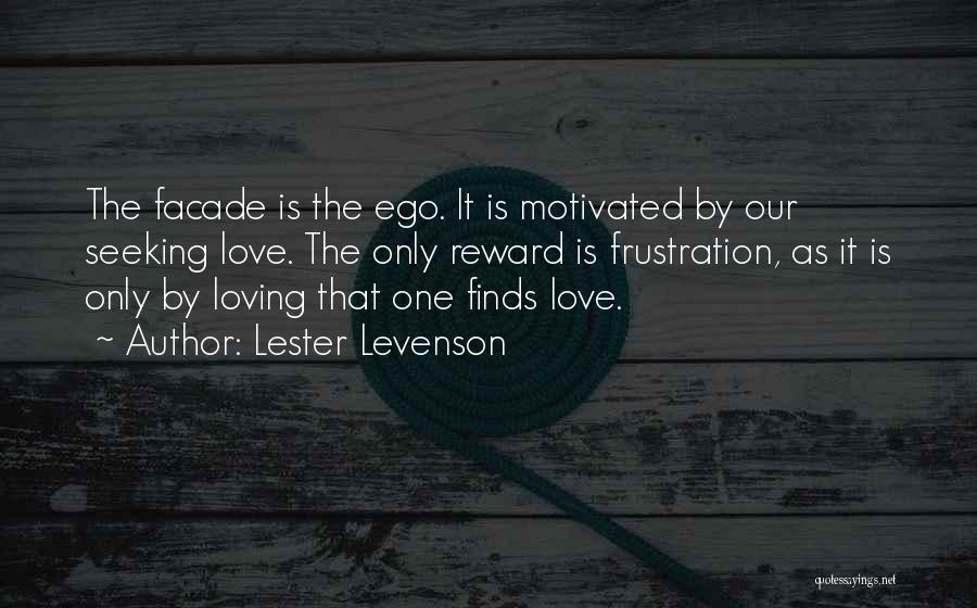 Love Facade Quotes By Lester Levenson
