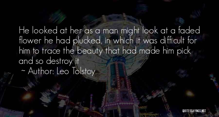 Love Faded Quotes By Leo Tolstoy