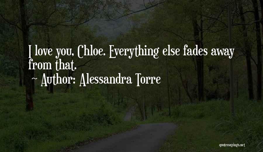 Love Fades Quotes By Alessandra Torre