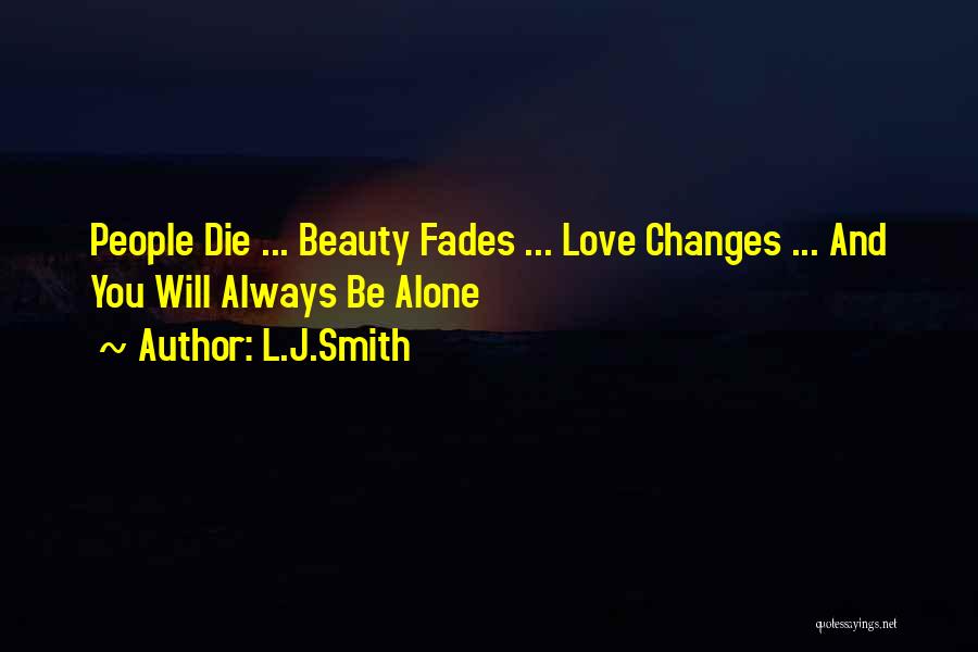 Love Fades Quotes By L.J.Smith