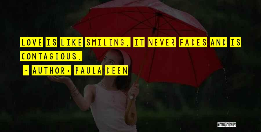 Love Fades Quotes By Paula Deen