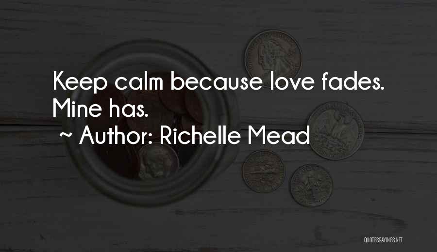 Love Fades Quotes By Richelle Mead