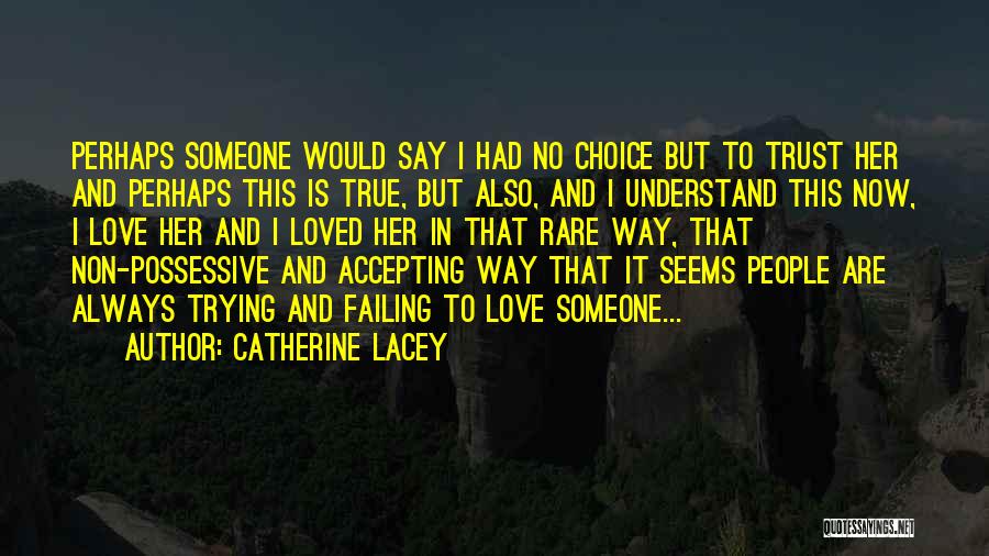 Love Failing Quotes By Catherine Lacey