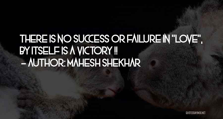 Love Failure Philosophy Quotes By Mahesh Shekhar