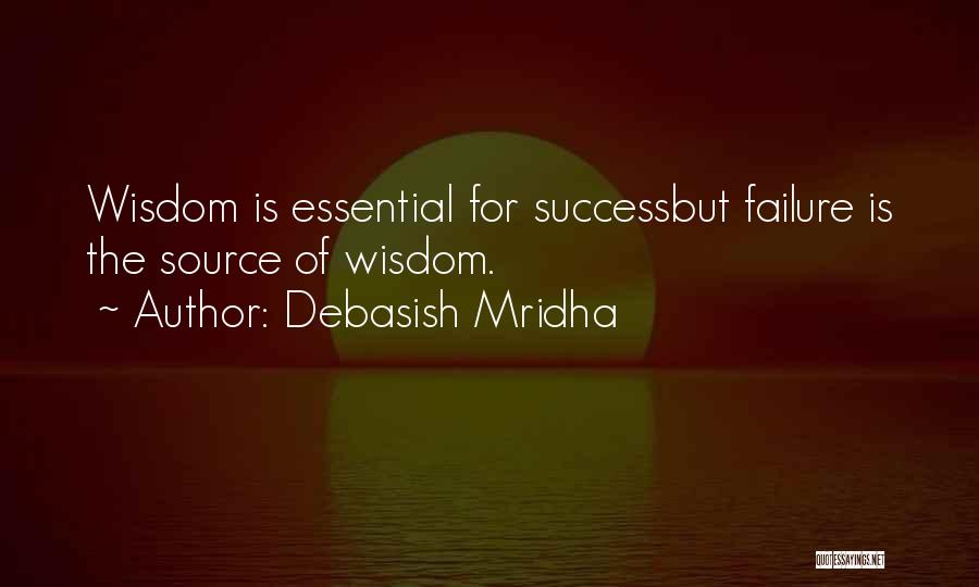 Love Failure Success Quotes By Debasish Mridha