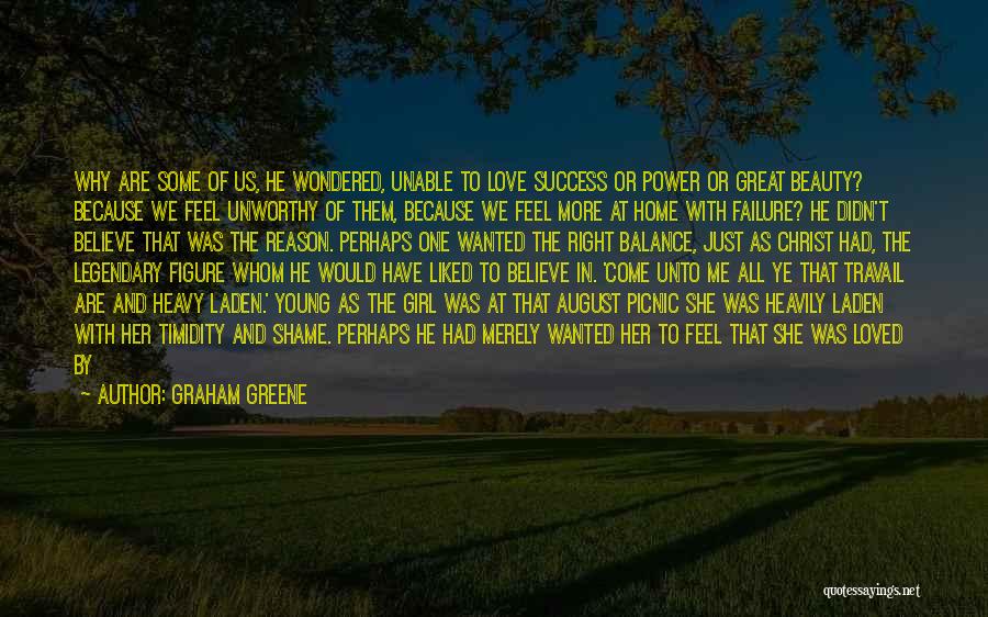 Love Failure Success Quotes By Graham Greene