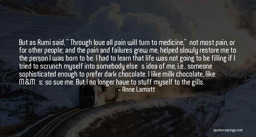 Love Failures Quotes By Anne Lamott Love Failures Quotes By Anne Lamott