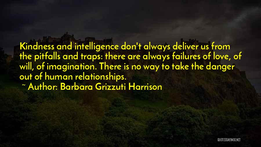 Love Failures Quotes By Barbara Grizzuti Harrison