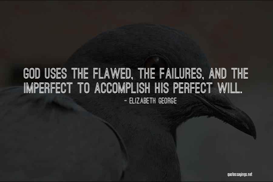 Love Failures Quotes By Elizabeth George