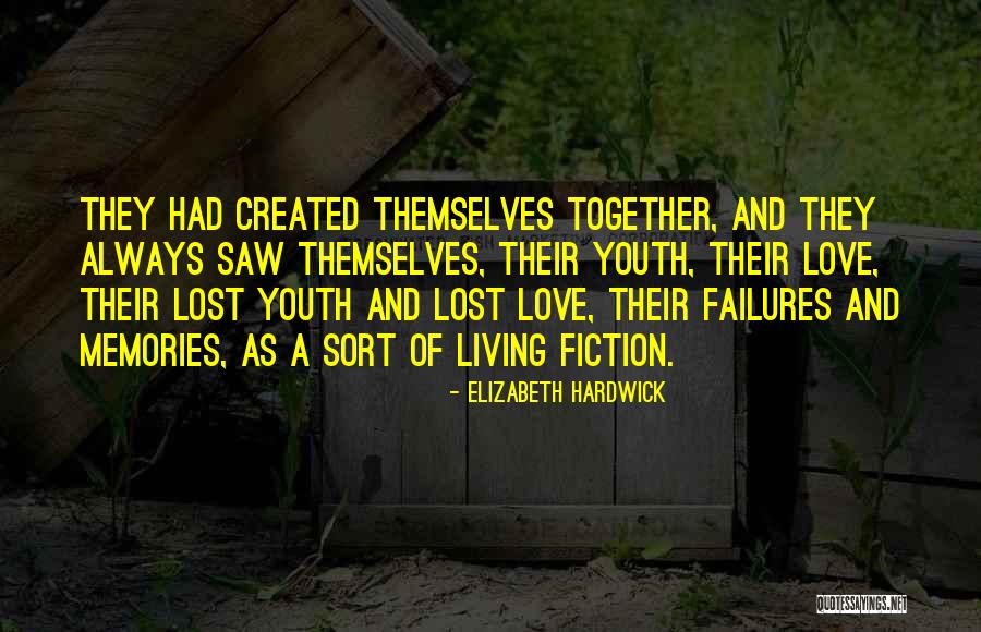 Love Failures Quotes By Elizabeth Hardwick Love Failures Quotes By Elizabeth Hardwick