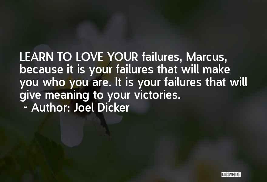 Love Failures Quotes By Joel Dicker