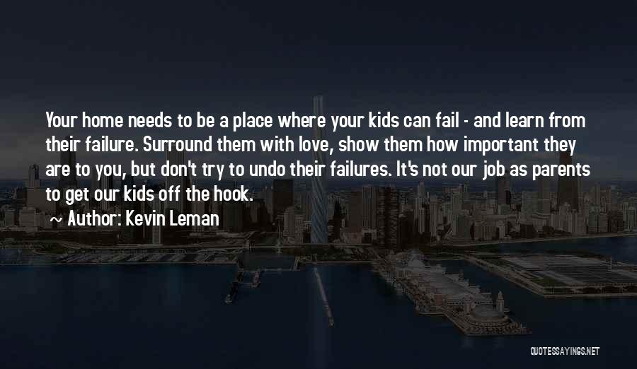 Love Failures Quotes By Kevin Leman
