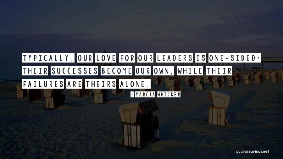 Love Failures Quotes By Marcia Whicker Love Failures Quotes By Marcia Whicker