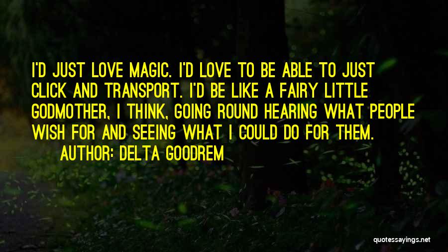 Love Fairy Quotes By Delta Goodrem