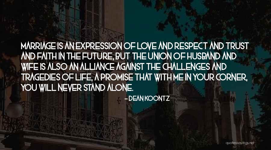 Love Faith And Trust Quotes By Dean Koontz Love Faith And Trust Quotes By Dean Koontz