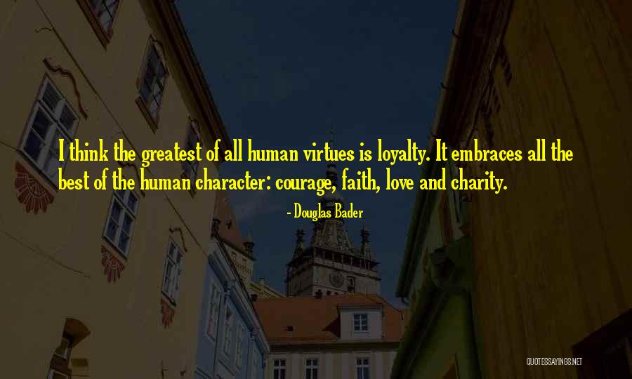 Love Faith And Trust Quotes By Douglas Bader Love Faith And Trust Quotes By Douglas Bader