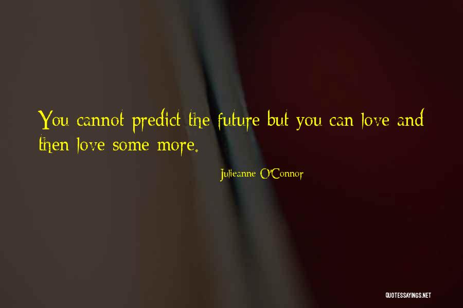 Love Faith And Trust Quotes By Julieanne O'Connor Love Faith And Trust Quotes By Julieanne O'Connor
