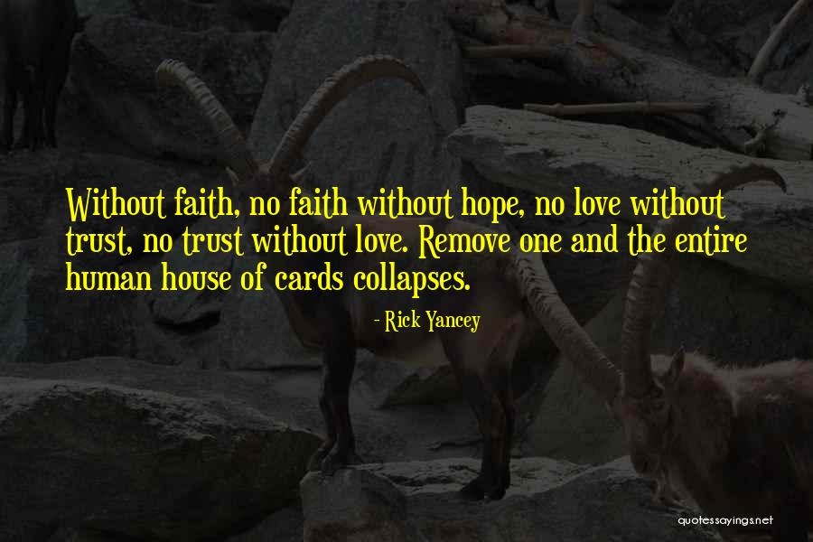 Love Faith And Trust Quotes By Rick Yancey Love Faith And Trust Quotes By Rick Yancey