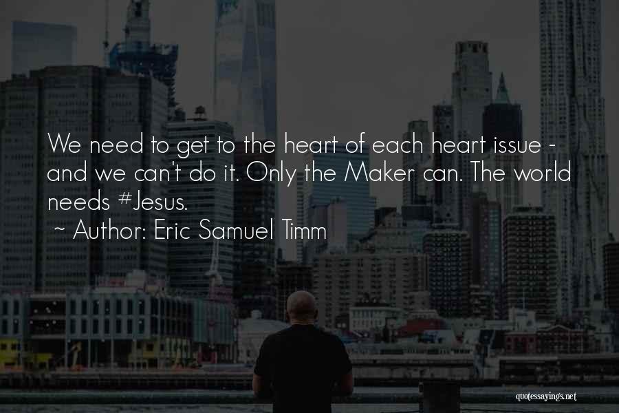 Love Faith Bible Quotes By Eric Samuel Timm