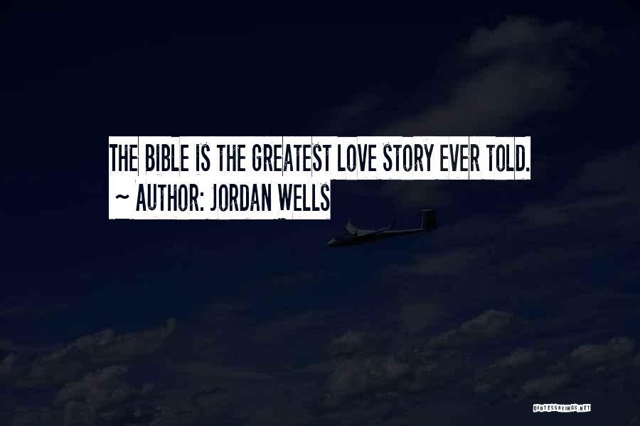 Love Faith Bible Quotes By Jordan Wells