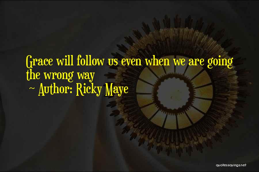 Love Faith Bible Quotes By Ricky Maye