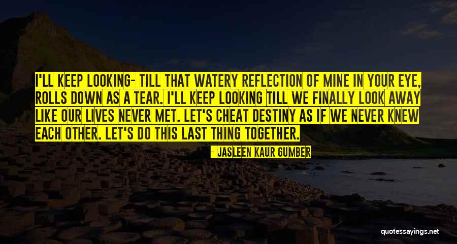 Love Faith Destiny Quotes By Jasleen Kaur Gumber