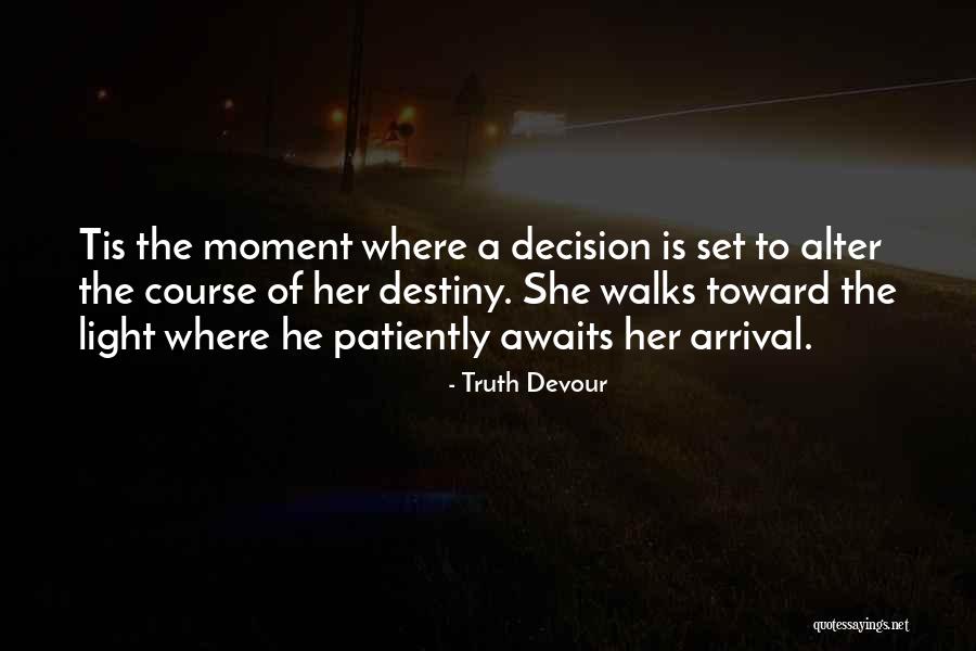 Love Faith Destiny Quotes By Truth Devour