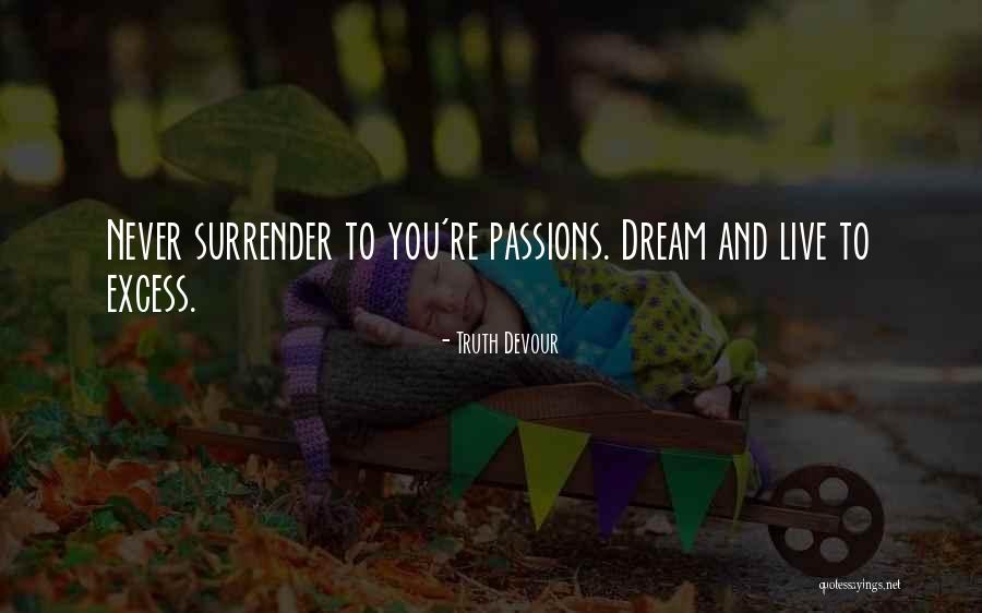 Love Faith Happiness Quotes By Truth Devour Love Faith Happiness Quotes By Truth Devour