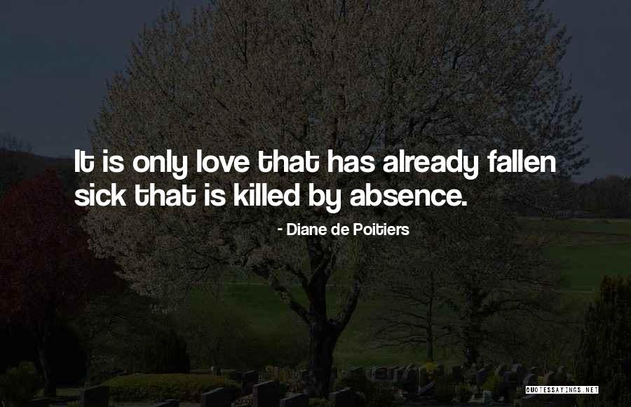 Love Fallen Quotes By Diane De Poitiers Love Fallen Quotes By Diane De Poitiers
