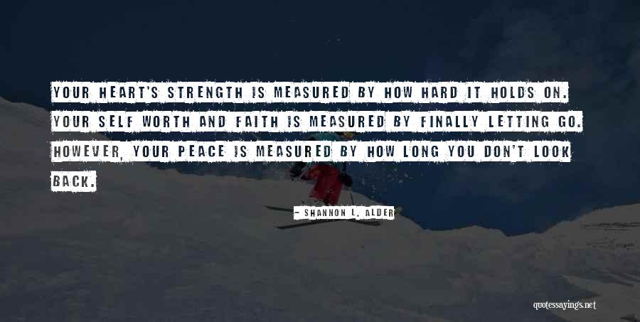 Love Family And Faith Quotes By Shannon L. Alder Love Family And Faith Quotes By Shannon L. Alder