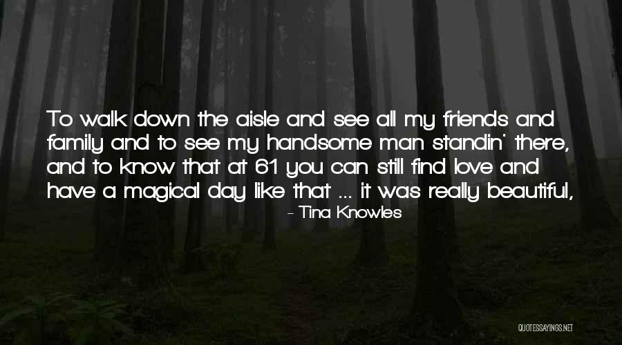 Love Family And Friends Quotes By Tina Knowles