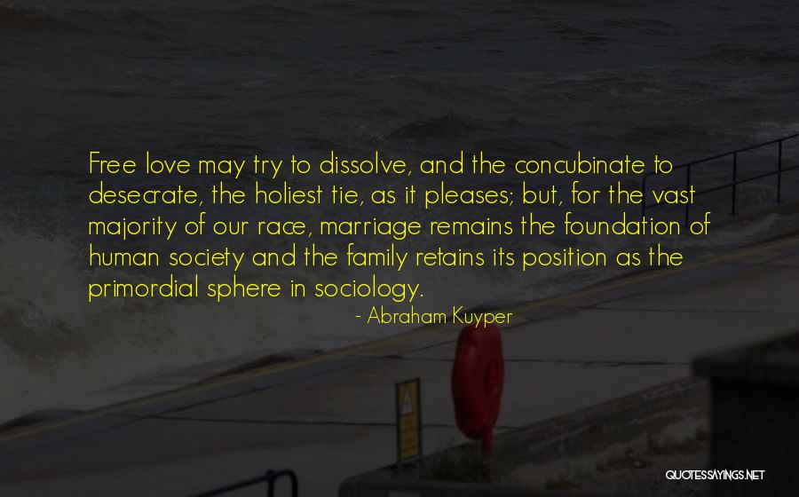 Love Family And Marriage Quotes By Abraham Kuyper