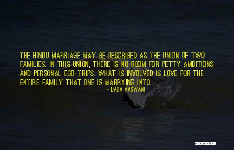 Love Family And Marriage Quotes By Dada Vaswani