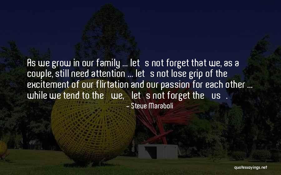 Love Family And Marriage Quotes By Steve Maraboli