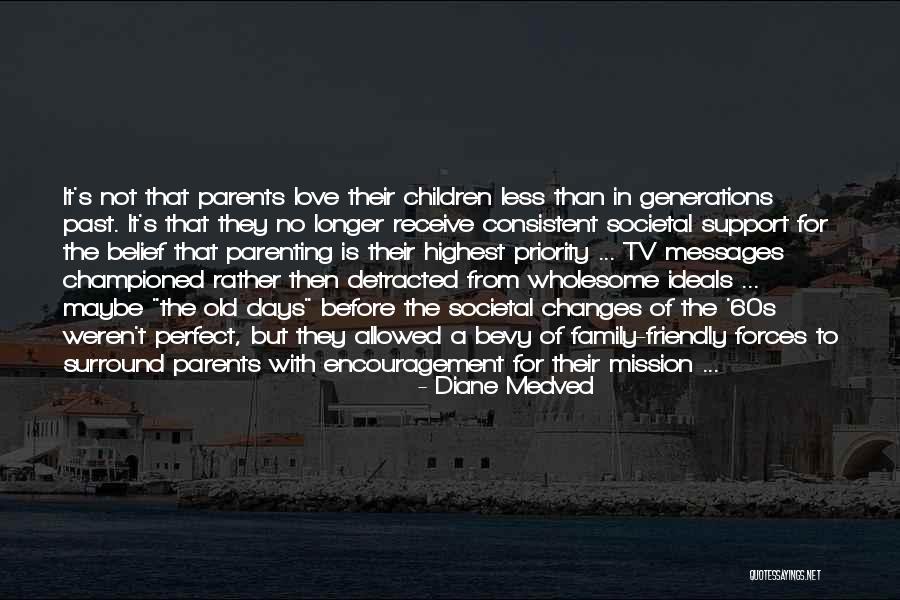 Love Family Support Quotes By Diane Medved Love Family Support Quotes By Diane Medved