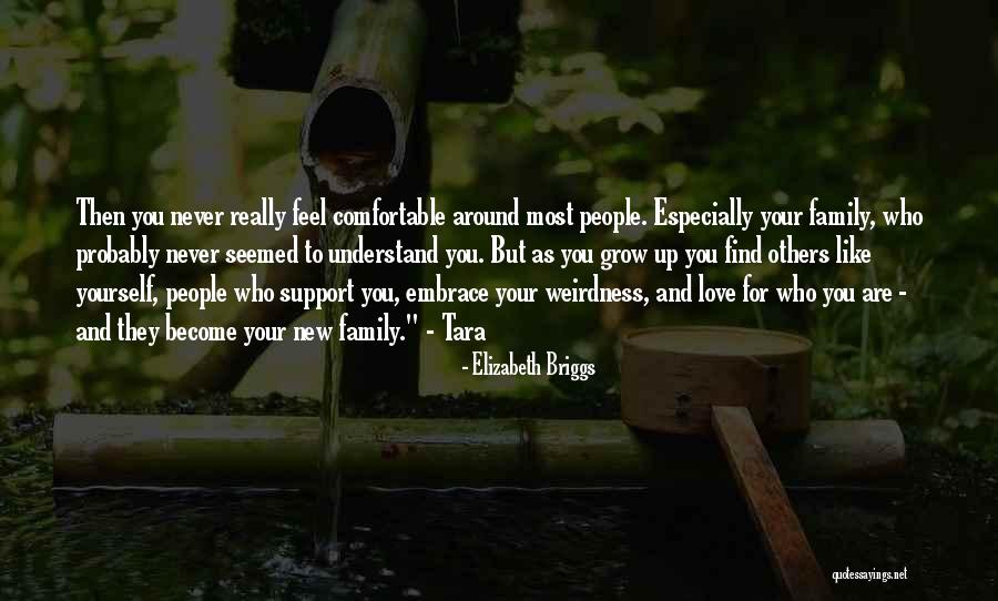 Love Family Support Quotes By Elizabeth Briggs Love Family Support Quotes By Elizabeth Briggs