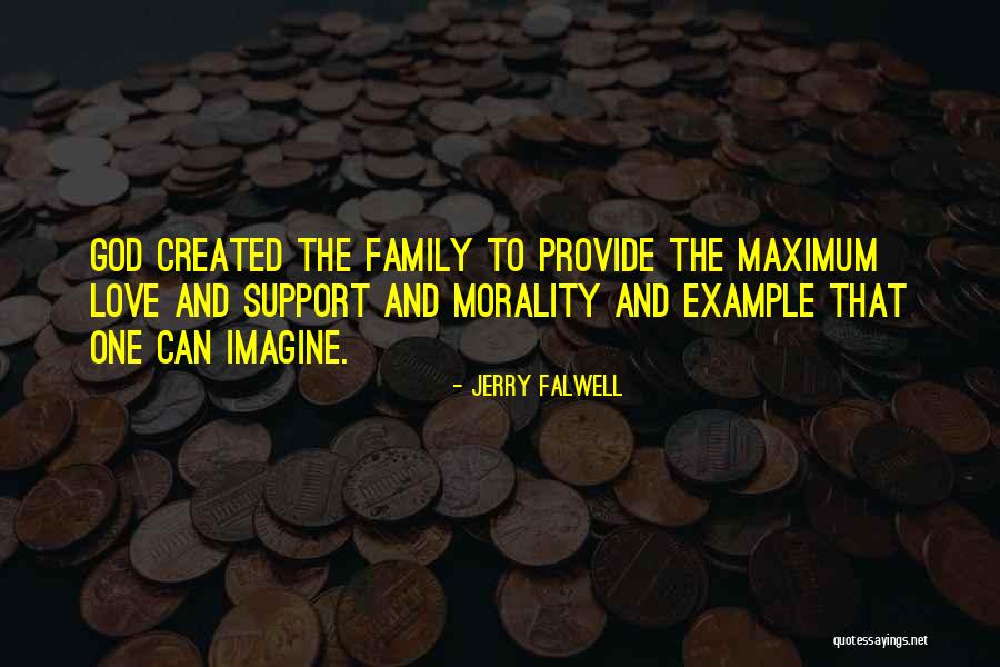 Love Family Support Quotes By Jerry Falwell Love Family Support Quotes By Jerry Falwell