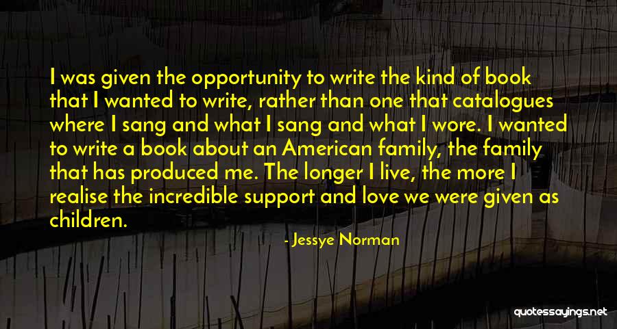 Love Family Support Quotes By Jessye Norman Love Family Support Quotes By Jessye Norman