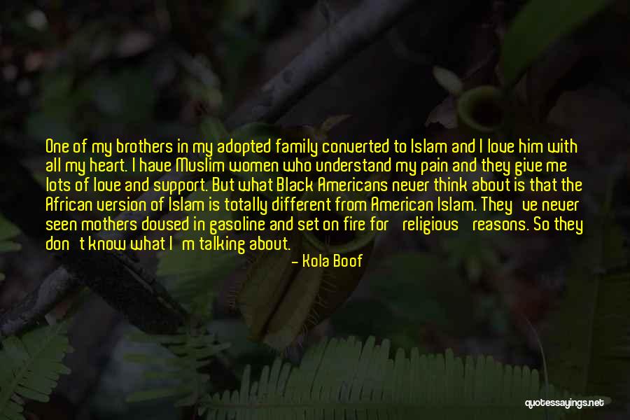 Love Family Support Quotes By Kola Boof Love Family Support Quotes By Kola Boof