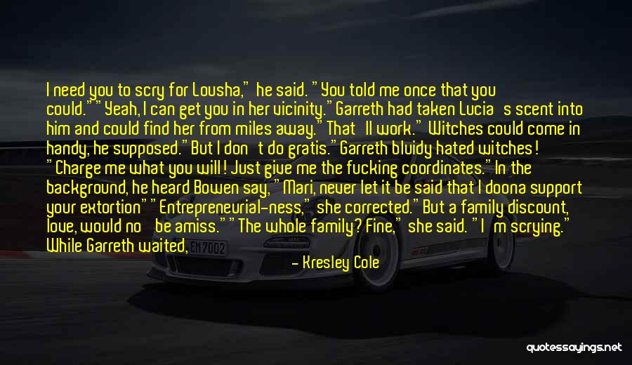 Love Family Support Quotes By Kresley Cole Love Family Support Quotes By Kresley Cole