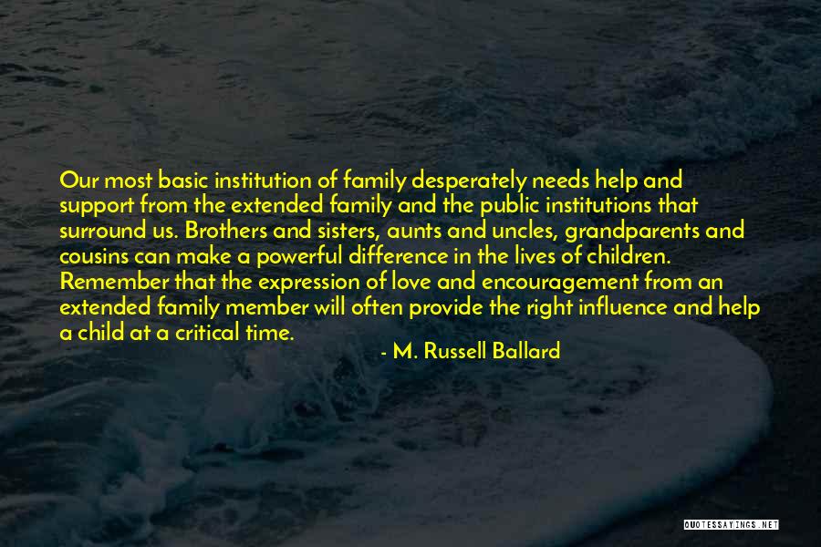 Love Family Support Quotes By M. Russell Ballard Love Family Support Quotes By M. Russell Ballard